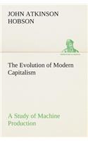 Evolution of Modern Capitalism A Study of Machine Production