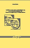 Qualitat Der Kommunalen Landschaftsplanung Und Ihre Berucksichtigung in Der Flachennutzungsplanung Im Freistaat Sachsen