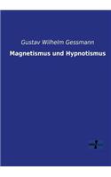 Magnetismus und Hypnotismus