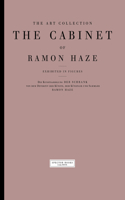 Art Collection: The Cabinet of Ramon Haze