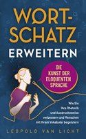Wortschatz erweitern - Die Kunst der eloquenten Sprache [German]
