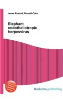 Elephant Endotheliotropic Herpesvirus