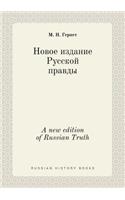 A New Edition of Russian Truth