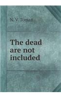 Among the dead are not included