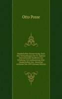 Handschriften-Konservirung, Nach Den Verhandlungen Der St. Gallener Internationalen Konferenz Zur Erhaltung Und Ausbesserung Alter Handschriften Von . Deutscher Archivare Von 1899 (German Edition)