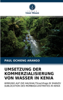 Umsetzung Der Kommerzialisierung Von Wasser in Kenia