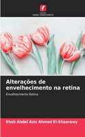 Alterações de envelhecimento na retina