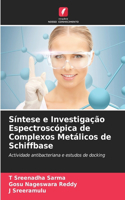 Síntese e Investigação Espectroscópica de Complexos Metálicos de Schiffbase