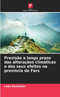 Previsão a longo prazo das alterações climáticas e dos seus efeitos na província de Fars