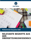 Relevante Begriffe Aus Der Übersetzungswissenschaft