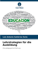 Lehrstrategien für die Ausbildung