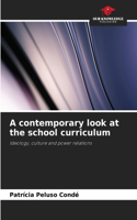 A contemporary look at the school curriculum