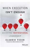 When Execution isn't Enough: Decoding Inspirational Leadership