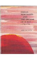 Indian Merchants and the Decline of Surat c.1700-1750
