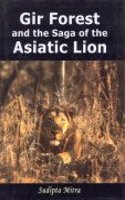 Gir Forest And The Saga Of The Asiatic Lion