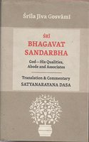 Sri Bhagavat Sandarbha God His Qualities Abode Associates