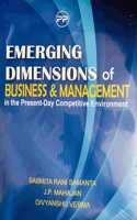 Emerging Dimensions of Business & Management in the Present-Day Competitive Environment