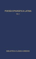 Poesia epigrafica latina / Latin Epigrahp Poetry: 1 (Biblioteca Clasica Gredos)