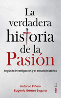 Verdadera Historia de la Pasion