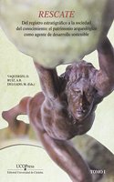 Rescate. Del registro estratigrafico a la sociedad del conocimiento: El patrimonio arqueologico como agente de desarrollo sostenible (Spanish Edition)