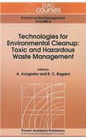 Technologies for Environmental Cleanup: Toxic and Hazardous Waste Management