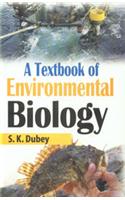 A Textbook of Environmental Biology