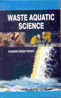Waste Aquatic Science