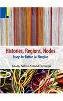 Histories, Regions, Nodes: Essays for Rattan Lal Hangloo