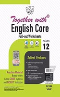 Together with English Core Pullout Worksheets Practice Material for Class 12 (New Edition 2021-2022)