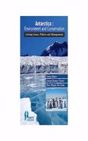 Antarctica : Environment and Conservation : (Arising Issues, Policies and Management) [Hardcover] Neloy Khare