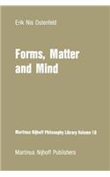 Forms, Matter and Mind