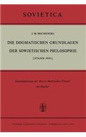 Die Dogmatischen Grundlagen Der Sowjetischen Philosophie