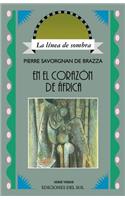 En El Corazon De Africa: Hacia La Fuente De Los Grandes Rios