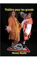 Théâtre pour les grands