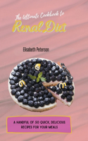 The Ultimate Cookbook to Renal Diet