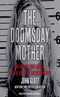 Doomsday Mother: Lori Vallow, Chad Daybell, and the End of an American Family