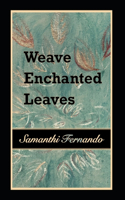 Weave Enchanted Leaves