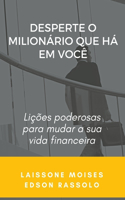 Desperte O Milionário Que Há Em Você