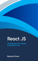 React JS: Guida pratica per lo sviluppo di applicazioni web