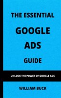 The Essential Google Ads Guide