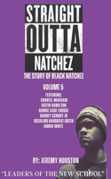 Straight Outta Natchez Volume V: "Leaders of the New School"