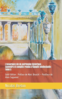 L'assurance vie du patrimoine historique - Souvenirs et comptes rendus d'épopée intellectuelle - Tome 5