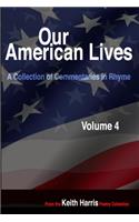 Our American Lives, Volume 4: A Collection of Commentaries in Rhyme