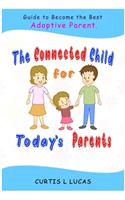 The Connected Child for Today's Parents