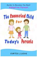 The Connected Child for Today's Parents