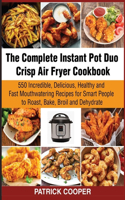 The Complete Instant Pot Duo Crisp Air Fryer Cookbook