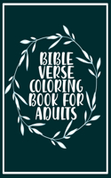 Bible Verse Coloring Book For Adults: Beauty In The Bible Adult Coloring Book Perfect For Bible Study And Meditation