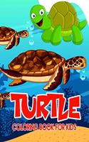Turtle Coloring Book for Kids: Sea Turtle Coloring Activity Book for Boys and Girls, Teens, Beginners, Toddler/ Preschooler and Kids Ages: 4-8