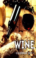 Wine Calendar 2021: 16-Month Calendar, Cute Gift Idea For Wine Lovers Men & Women