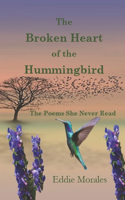 Broken Heart of the Hummingbird